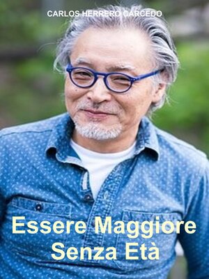 cover image of Essere Maggiore Senza Età